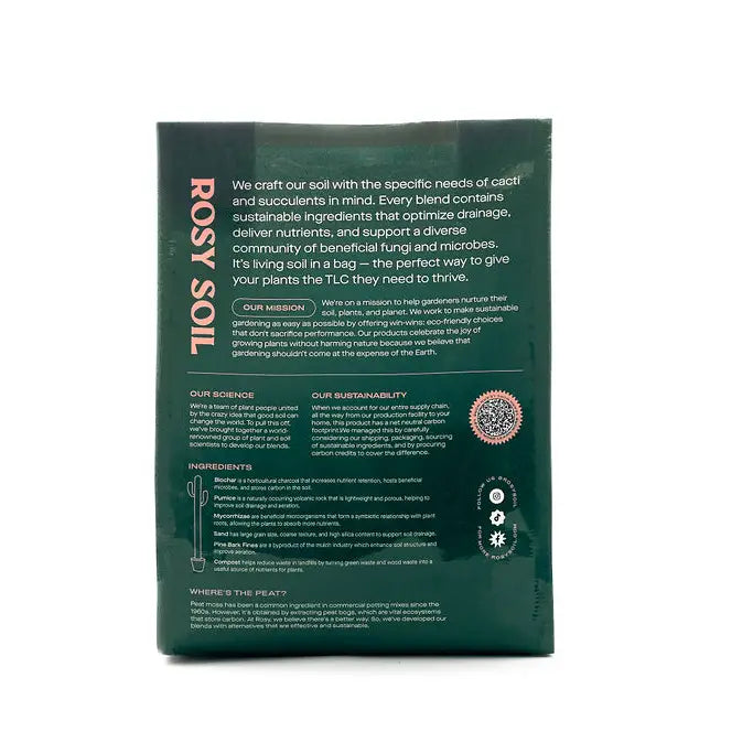 Back of a Rosy Soil Cactus & Succulent Mix bag shows product info, mission statement, ingredients, and sustainability details in white text on dark green. Illustrations include a cactus, sun, and soil microbes.